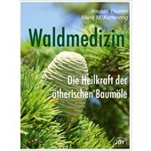 Primavera - Doftböcker - Waldmedizin - helande kraft från eteriska trädoljor